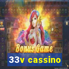 33v cassino